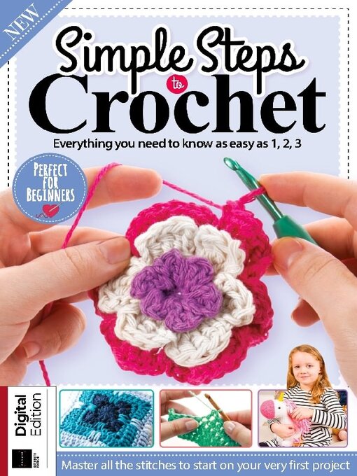 Title details for Simple Steps to Crochet 15th Edition by Future Publishing Ltd - Available